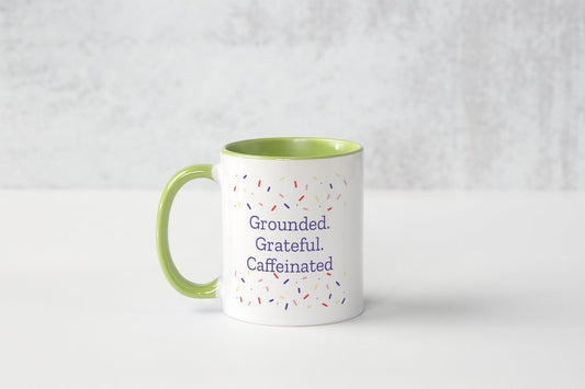 Coffee Mug – Grounded, Grateful, Caffeinated.